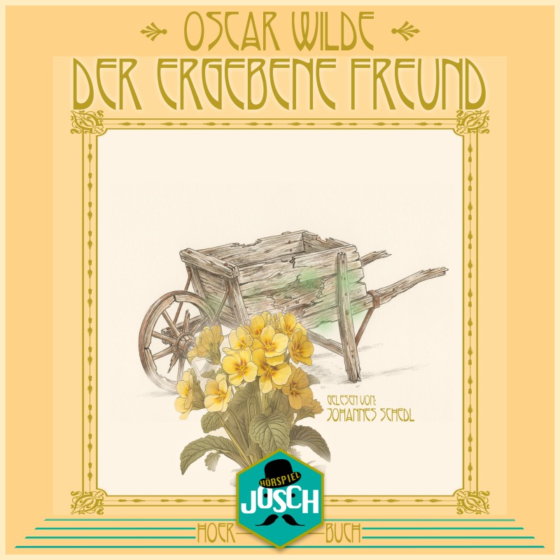 Oscar Wilde: Der ergebene Freund Oscar Wilde: Der ergebene Freund